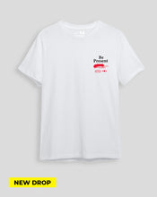 Cargar imagen en el visor de la galería, Camiseta Blanca Be present (UNISEX)
